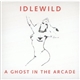 Idlewild - A Ghost In The Arcade